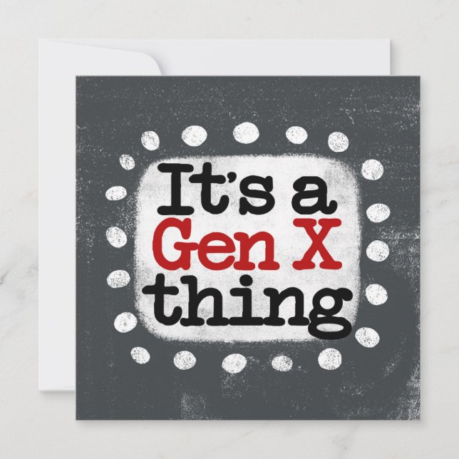 É um Cartão de Saudação Gen X Thing (Frente)