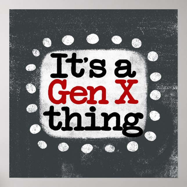 É uma Arte de Poster de Parede Gen X (Frente)