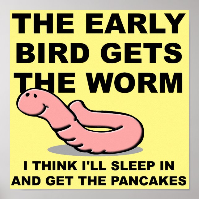 Early Bird Gets The Worm Sleep In Funny Poster (Frente)