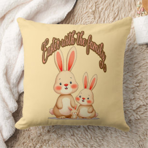Easter Is Better with Family – Cute - almofada
