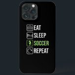 Eat Sleep Soccer Repeat Women Men Teen Boys Girls<br><div class="desc">Eat Sleep Soccer Repeat Women Men Teen Boys Girls Kid Outfit Gift. Perfect gift for your dad,  mom,  papa,  men,  women,  friend and family members on Thanksgiving Day,  Christmas Day,  Mothers Day,  Fathers Day,  4th of July,  1776 Independent day,  Veterans Day,  Halloween Day,  Patrick's Day</div>