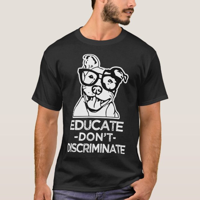 Educar Não Discriminar Camisa De Pitbull Para Home (Frente)