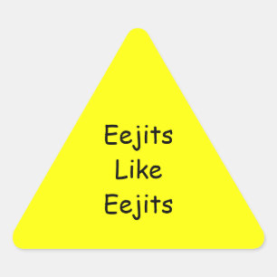 Eejits gosta de Eejits: Etiquetas do triângulo
