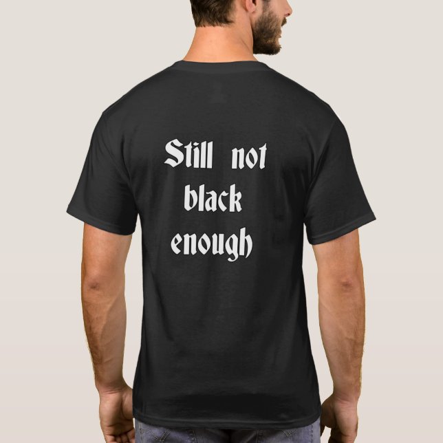 EGM ainda não é preto o suficiente para camiseta (Verso)