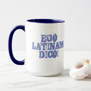 Ego Latinam Dico! - Eu falo caneca latina