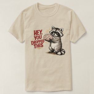 Ei, Você Deixou Cair Este Cérebro Camiseta Diverti