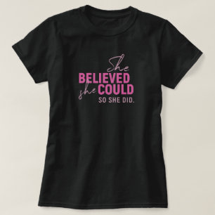 Ela Acreditava Que Podia Camiseta