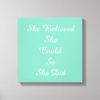 "Ela Acreditava Que Podia Fazê-Lo" Canvas