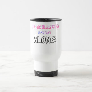 Ela constrói seu império sozinha Caneca de Viagem