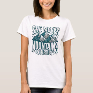 Ela Move Montanhas Silenciosamente Camiseta Moun