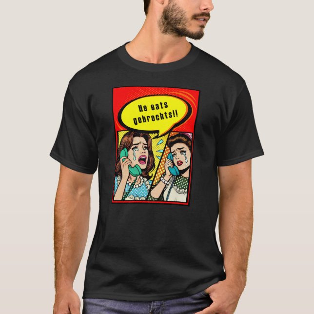 Ele come gebrochuras! Camiseta de arte pop (Frente)