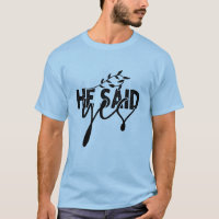 Ele Disse Sim Camiseta Engraçada de Proposta de No