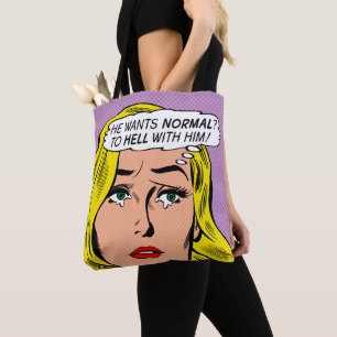 "Ele Quer Normal?" Tote Bag