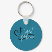 Elegante Apenas acredite na Chaveiro