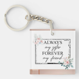 Elegante Sempre Irmã Citação Acrílica Chaveiro