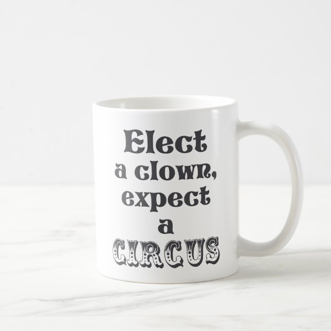 Eleja um palhaço, espere um circo! Caneca do (Direita)