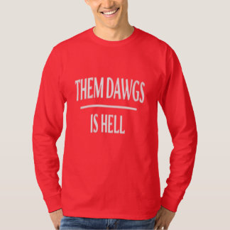 ELES DAWGS É A camiseta INFERIOR