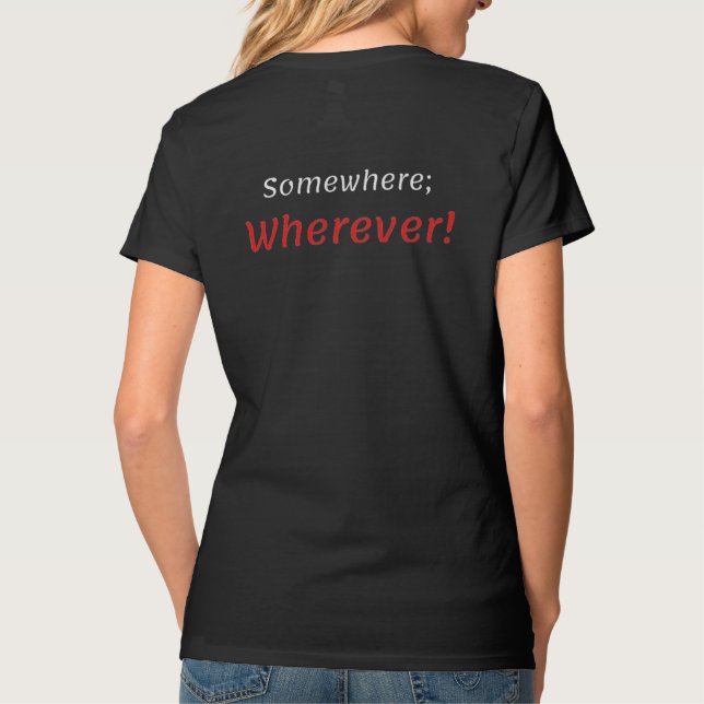 Em algum lugar, em qualquer lugar! Camiseta (Verso)
