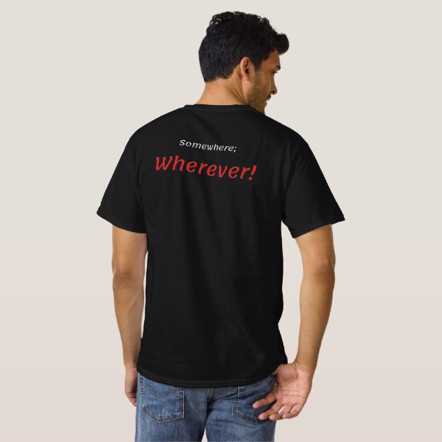 Em algum lugar, em qualquer lugar! Camiseta (Parte Traseira Completa)