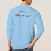 Em algum lugar, em qualquer lugar! Camiseta