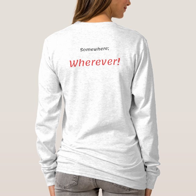 Em algum lugar, em qualquer lugar! Camiseta (Verso)