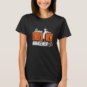 Em Breve Sob Nova Administração Camisa Engraçada p