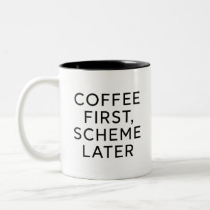 Em Dois Tons Caneca de Café Engraçada 'Café Primeiro, Esquema D