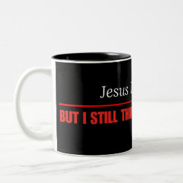 Em Dois Tons Caneca de Café Engraçada e Sarcástica — Jesus Te A