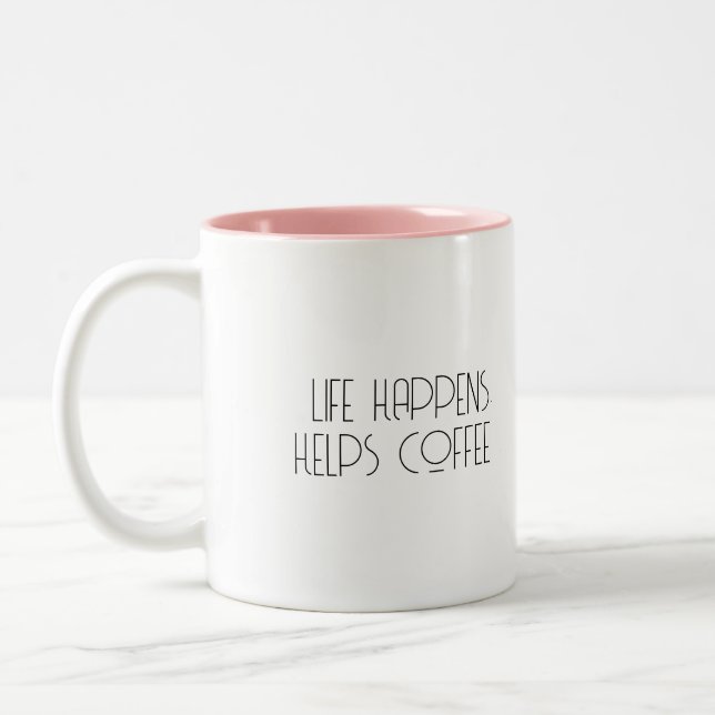 Em Dois Tons Caneca de Café Engraçada Vida Acontece Café Ajuda (Esquerda)