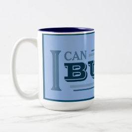 Em Dois Tons Caneca de Café Eu Posso Construir (Azul)