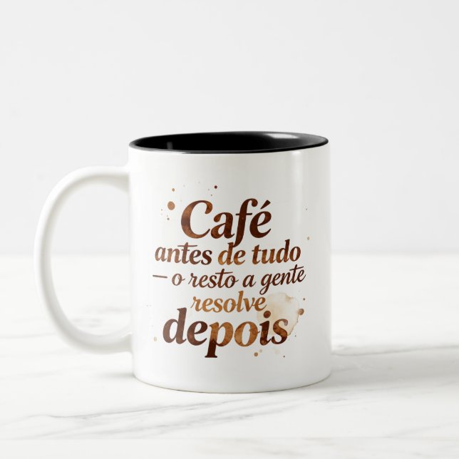 Em Dois Tons Caneca Frase Café Antes de Tudo para Presente (Esquerda)