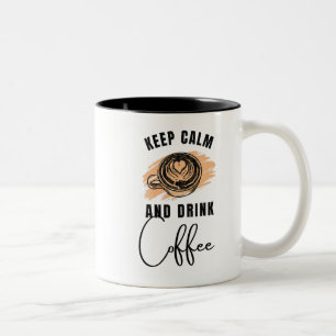 Em Dois Tons mantenha-se calmo e beba uma caneca de café design