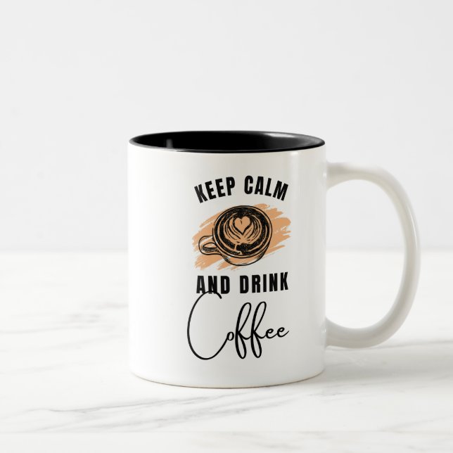 Em Dois Tons mantenha-se calmo e beba uma caneca de café design (Direita)