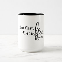 Mas Primeiro, Caneca de Citação de Café para Amant