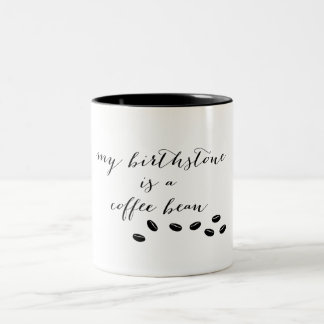Em Dois Tons Meu Birthstone é uma caneca do feijão de café