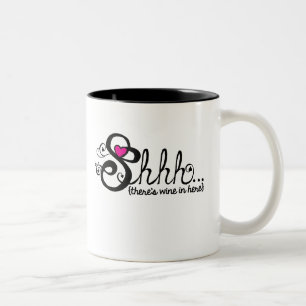 Em Dois Tons Shhh! Há vinho aqui na caneca de café