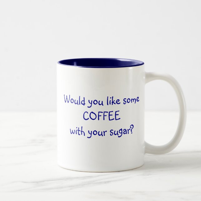 Em Dois Tons Você gostam de algum CAFÉ com seu açúcar? Caneca (Direita)