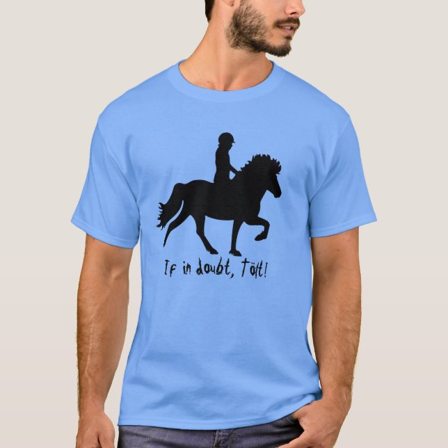 Em dúvida, tölt! Camiseta (Frente)