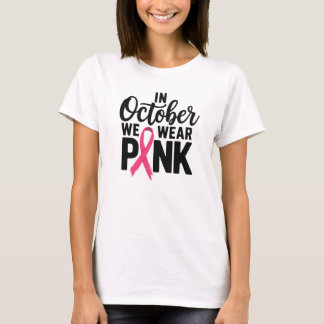 Em outubro, Vestimos Camiseta Rosa