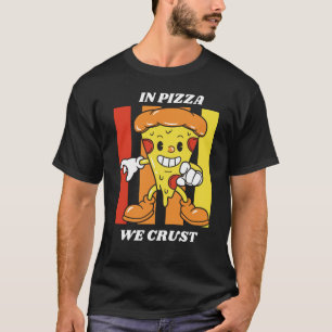 Em Pizza Nós Crust Camiseta
