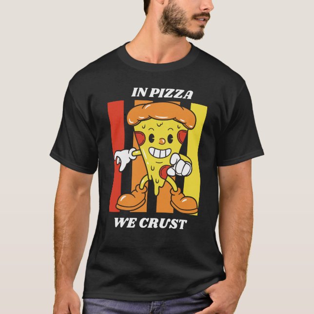 Em Pizza Nós Crust Camiseta (Frente)