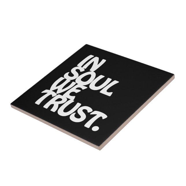 Em Soul Nós Confiamos. (Lateral)