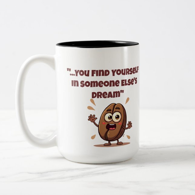 Encontre-se na caneca do sonho de outra pessoa (Esquerda)