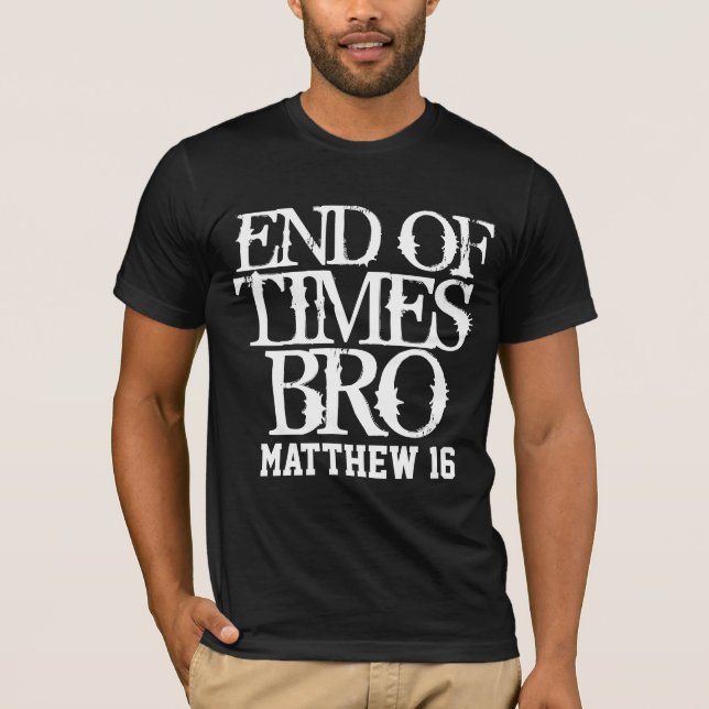 ENDTIMES CAMISETAS CRISTÃOS MATTHEW 16 T-shirts (Frente)