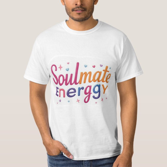 Energia Soulmate - Design de Camisa de Texto Color (Frente)