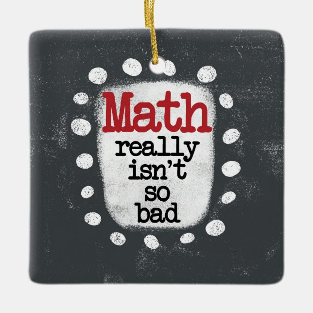 Enfeite de Matemática Realmente Não é Tão Ruim (Frente)