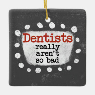 Enfeite de Natal Dentistas Não São Tão Maus