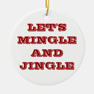 ENFEITES DE NATAL DIZEM VAMOS MINGLE E JINGLE