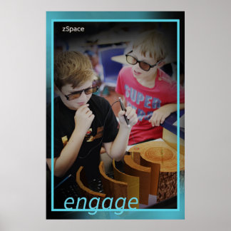 Engage - Poster zSpace, 20" x 30"