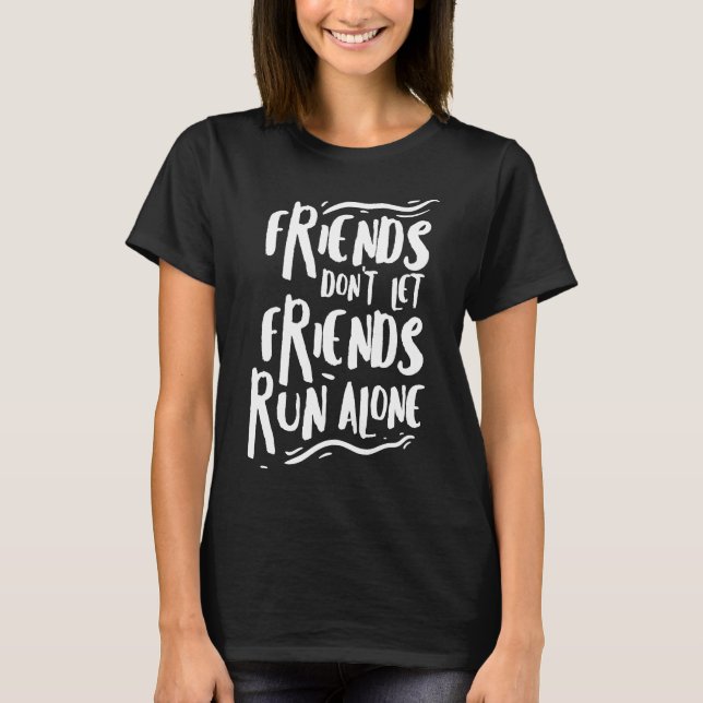 Engraçada Camisa Corrente Amigos Maratona Presente (Frente)